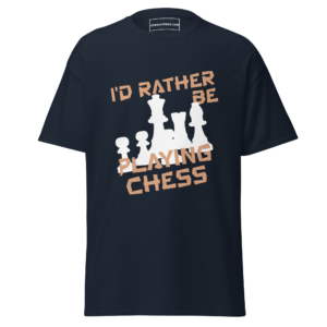 I'd Rather Be Playing Chess Tee